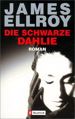 Die schwarze Dahlie. Sonderausgabe. Roman. (Paperback, German language, Ullstein Tb)