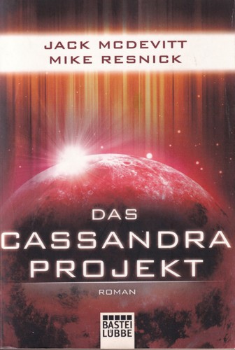 Jack McDevitt, Mike Resnick: Das Cassandra Projekt (Paperback, German language, 2013, Bastei Lübbe)