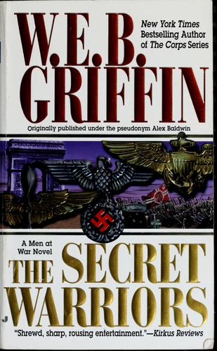 William E. Butterworth (W.E.B.) Griffin: The secret warriors (Paperback, 1999, Jove Books)