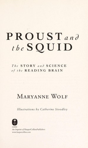 Maryanne Wolf: Proust and the squid (2007, Harper, HarperCollins)