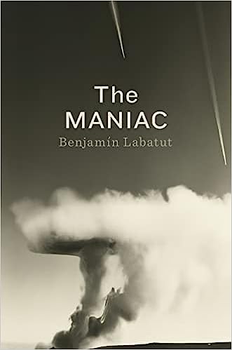 Benjamín Labatut: The MANIAC (Paperback, 2023, Penguin Publishing Group)