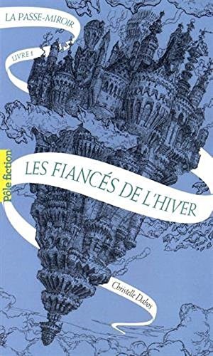 Christelle Dabos: Les fiances de l'hiver (Paperback, français language, 2017, French and European Publications Inc)
