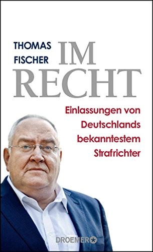 Thomas Fischer: Im Recht (Hardcover, Droemer HC)