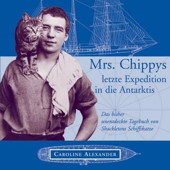 Alexander, Caroline: Mrs. Chippys letzte Expedition in die Antarktis (Hardcover, German language, Scherz Verlag, Bern, München, Wien)