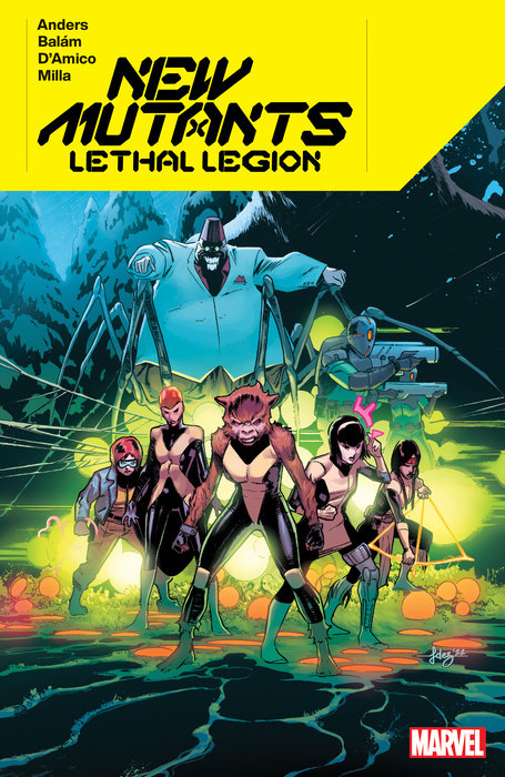 Charlie Jane Anders, Elisabeta D'Amico, Matt Milla, Enid Balám: New Mutants Lethal Legion (GraphicNovel, 2024, Marvel Worldwide)