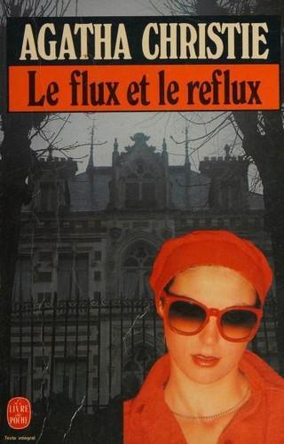 Agatha Christie: Le flux et le reflux (French language, 1984, Librairie générale française)