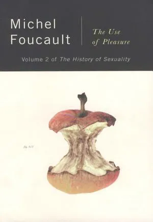 Michel Foucault: The use of pleasure : volume 2 of The history of sexuality (1990, Vintage Books)