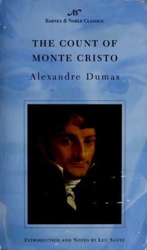 Alexandre Dumas: The Count of Monte Cristo (Paperback, 2004, Barnes & Noble Classics)