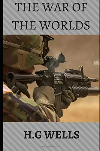 H. G. Wells: THE WAR OF THE WORLDS (2018, Independently Published book edition)