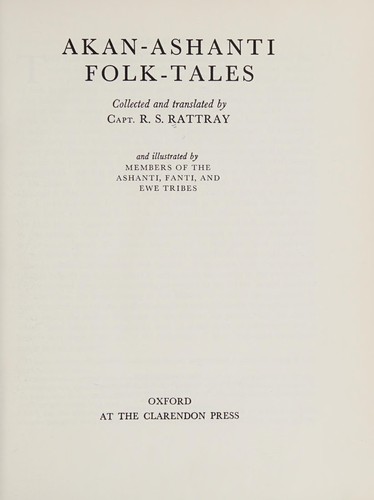 Robert Sutherland Rattray: Akan-Ashanti folk-tales (1930, The Clarendon Press)