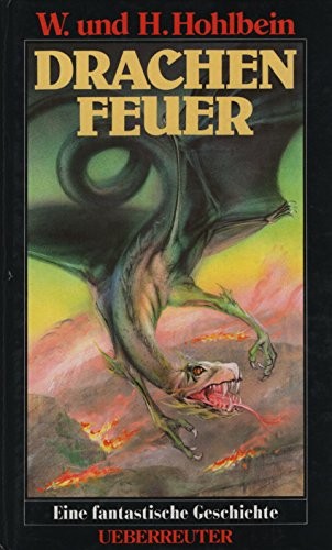 Wolfgang Hohlbein, Wolfgang Hohlbein: Drachenfeuer (Hardcover, German language, 1997, Ueberreuter)