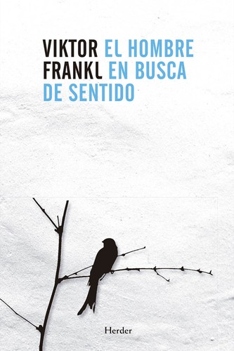 Viktor E. Frankl: El hombre en busca de sentido (Hardcover, Spanish language, 2011, Herder Editorial)