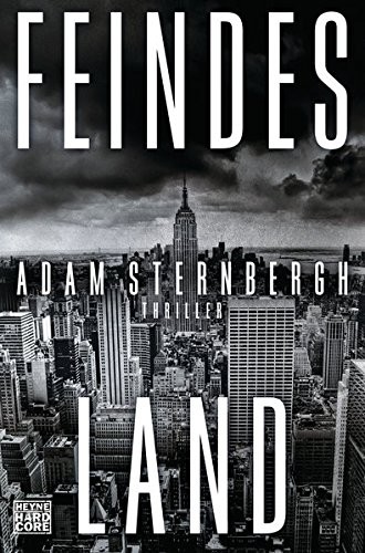 Adam Sternbergh: Feindesland (Paperback, Heyne Verlag)