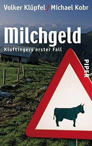 Michael Kobr, Volker Klüpfel: Milchgeld (German language, 2005)