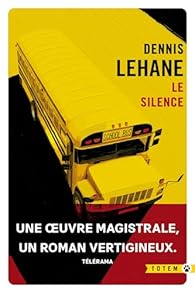 Dennis Lehane: Le Silence (Français language, Gallmeister)