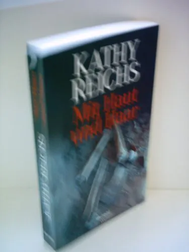 Kathy Reichs: Mit Haut und Haar (Paperback, german language)