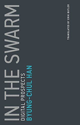 Byung-Chul Han: In the swarm : digital prospects
