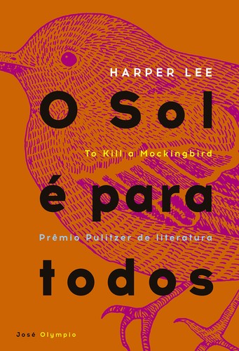 Harper Lee: To Kill a Mockingbird (Paperback, Portuguese language, 2006, José Olympio)