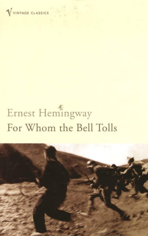 Ernest Hemingway: For Whom The Bell Tolls (Vintage Classics) (1999)