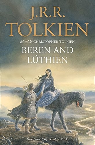 J. R. R. Tolkien: Beren and Luthien (2018, The Borough Press)