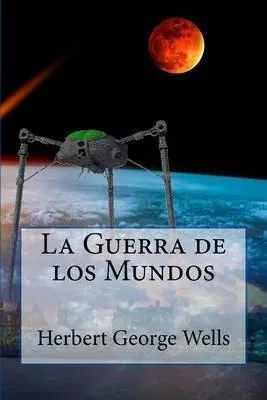 H. G. Wells: La Guerra de Los Mundos (Spanish language, 2016, Kindle Direct Publishing)