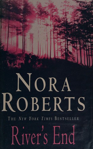 Nora Roberts: River's end (1999, Piatkus)