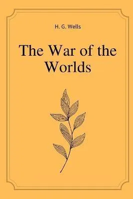 H. G. Wells: The War of the Worlds by H. G. Wells (2020, Independently Published book edition)