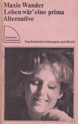 Leben wär' eine prima Alternative (German language, 1983, Luchterhand)
