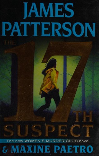 James Patterson, Maxine Paetro: The 17th suspect (2018, Little, Brown and Company)