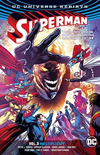 Peter J. Tomasi, Patrick Gleason, Sebastián Fiumara, Jorge Jimenez, Ivan Reis, Ryan Sook, Tony S. Daniel: Superman Vol. 3 (GraphicNovel, 2017, DC Comics)