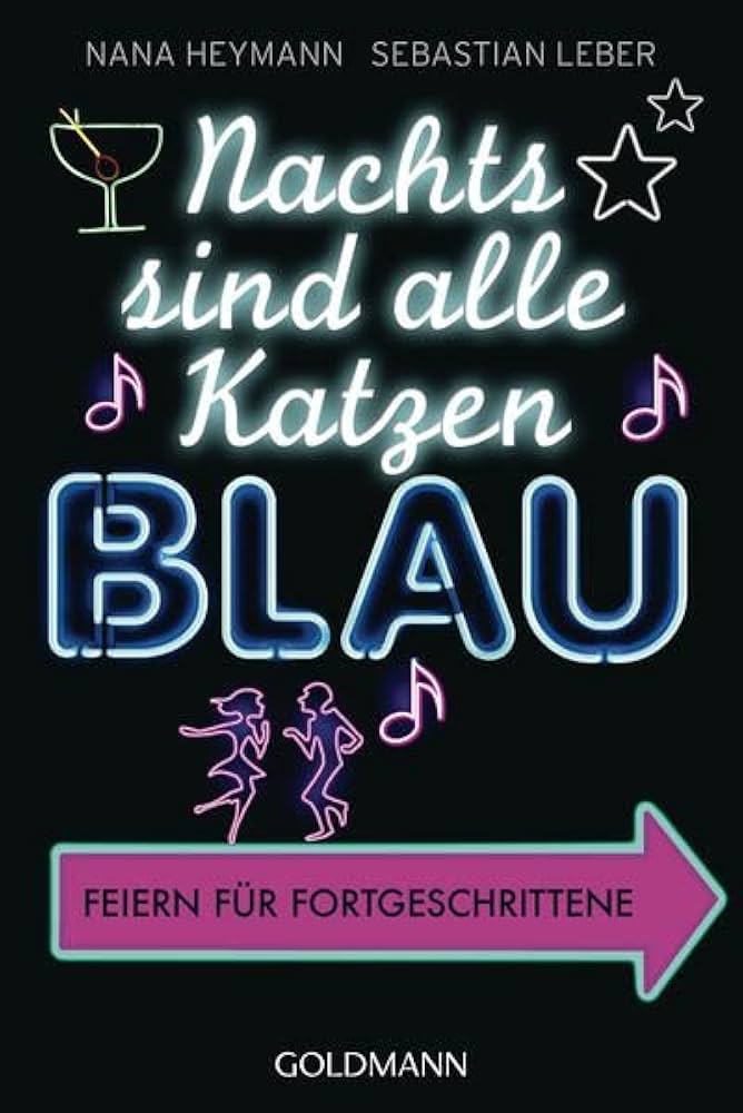 Nana Heymann, Sebastian Leber: Nachts sind alle Katzen blau (Paperback, German language, Goldmann)