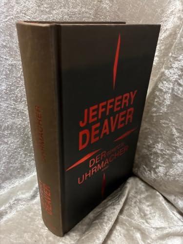 Jeffery Deaver: Der gehetzte Uhrmacher (Hardcover, german language)