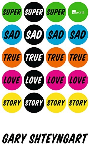 Gary Shteyngart: Super Sad True Love Story (Hardcover, Rowohlt Verlag GmbH)