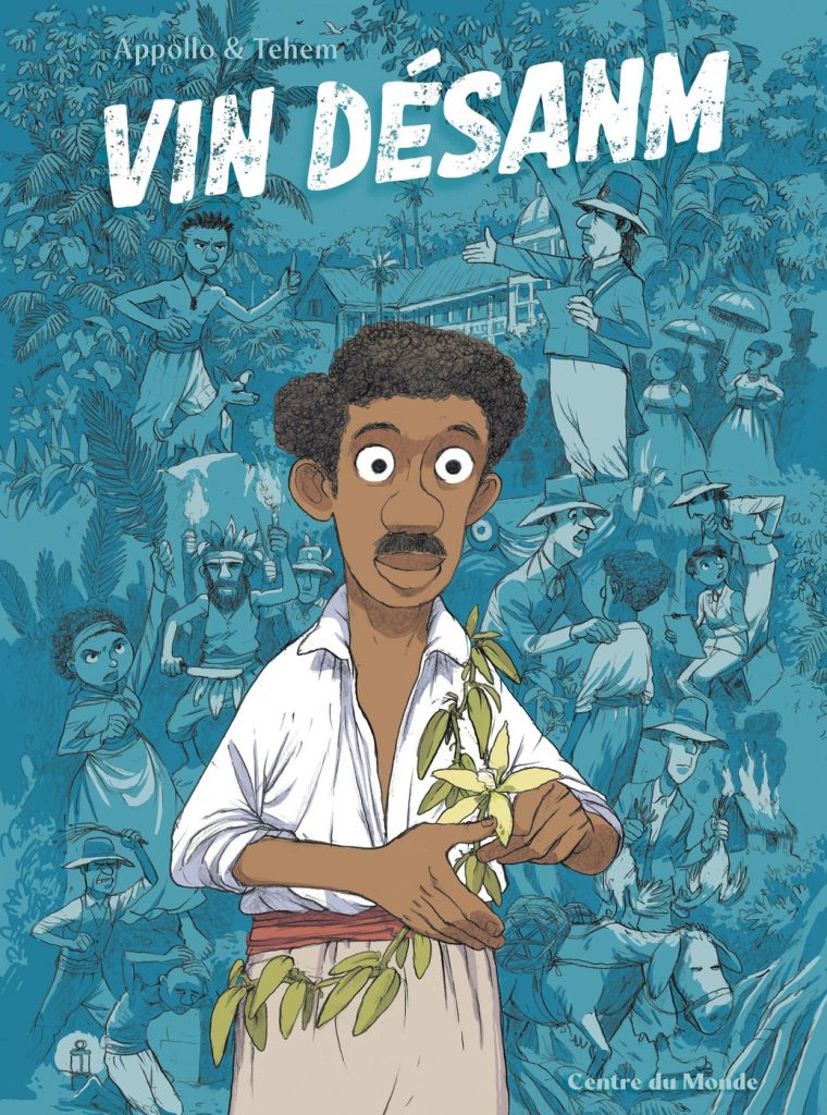 Appollo, Tehem: Vin Désamn (Hardcover, créole réunionnais language, 2024, Centre du monde, Le Cri du Margouillat)