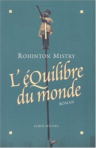 Rohinton Mistry: L'Equilibre du monde (Paperback, French language, 2000, Albin Michel)