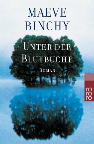 Maeve Binchy: Unter der Blutbuche. (Paperback, German language, Rowohlt Tb.)