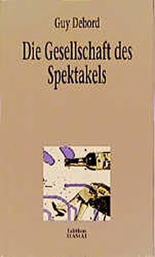 Guy Debord: Die Gesellschaft des Spektakels (German language, 1996, Edition Tiamat)