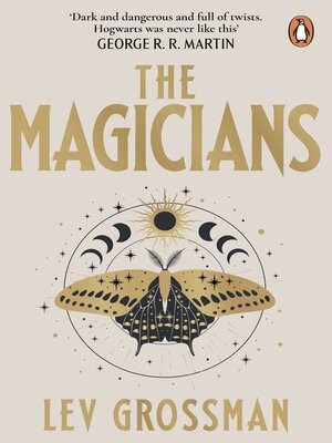 Lev Grossman: The Magicians (EBook, 2009, Random House Group Limited)