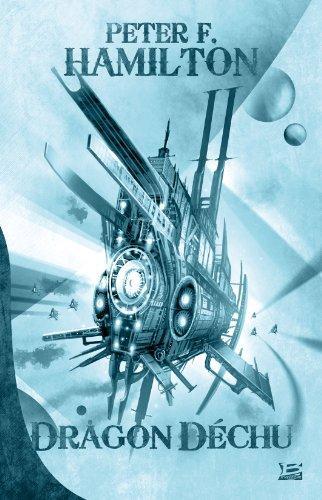Peter F. Hamilton: Dragon déchu (French language, 2012, Bragelonne)