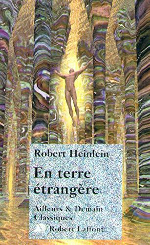 Robert A. Heinlein: En terre étrangère (French language, 1999, Ailleurs et Demain)