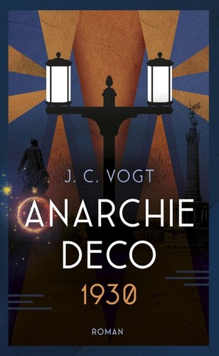 Christian Vogt, Judith C. Vogt: Anarchie Deco 1930 (tredition GmbH)