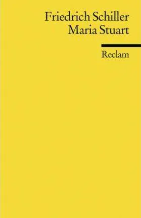 Friedrich Schiller: Maria Stuart (German language, 1965, Reclam)