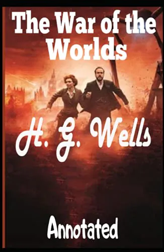 H. G. Wells: The War of the Worlds Annotated (2021, Independently Published book edition)