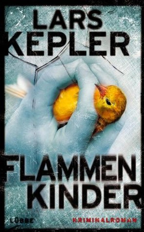Lars Kepler: Flammenkinder (Hardcover, deutsch language, Lübbe)