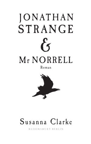 Susanna Clarke: Jonathan Strange & Mr. Norrell (Hardcover, Bloomsbury)