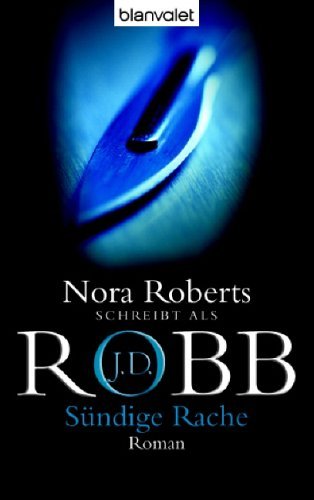 Nora Roberts, J. D. Robb: Sündige Rache (Paperback, deutsch language, Blanvalet)