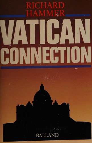 Richard Hammer: Vatican connection (French language, 1982, Balland)
