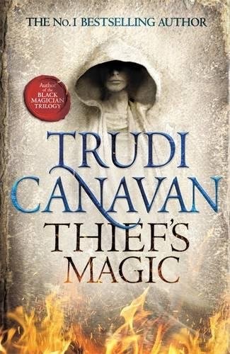 Trudi Canavan: Thief's Magic: Book 1 of Millennium's Rule (Orbit)