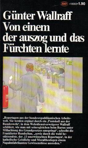Günter Wallraff: Von einem der auszog und das Fürchten lernte (1981, Zweitausendeins)