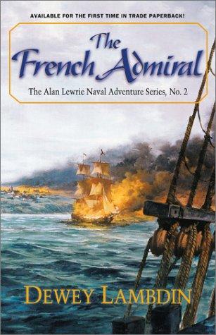 Dewey Lambdin: The French admiral (2002, McBooks Press, Distributed to the trade by National Book Network)